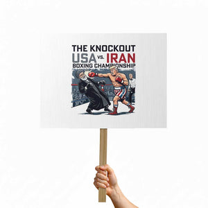 Sarcastic USA vs Iran Knockout Boxing Championship Protest Sign Funny Political Satire Fight Night TS02 Horizontal 18" × 24" White Print Your Wear