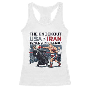 Sarcastic USA vs Iran Knockout Boxing Championship Racerback Tank Top Funny Political Satire Fight Night TS02 White Print Your Wear