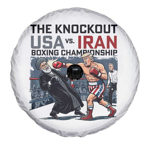 Sarcastic USA vs Iran Knockout Boxing Championship Spare Tire Cover Funny Political Satire Fight Night TS02 Print Your Wear