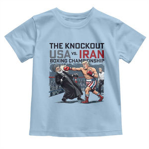 Sarcastic USA vs Iran Knockout Boxing Championship Toddler T Shirt Funny Political Satire Fight Night TS02 Light Blue Print Your Wear