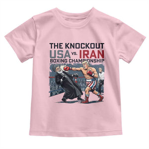 Sarcastic USA vs Iran Knockout Boxing Championship Toddler T Shirt Funny Political Satire Fight Night TS02 Light Pink Print Your Wear
