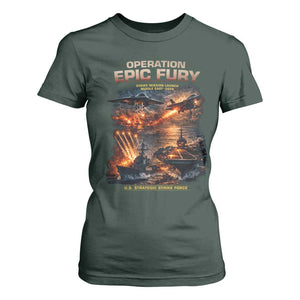 Operation Epic Fury Strike Mission 2026 Graphic T Shirt For Women U.S. Strategic Strike Force Military Action TS02 Dark Forest Green Print Your Wear