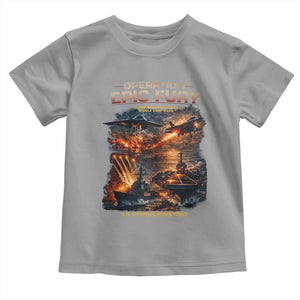 Operation Epic Fury Strike Mission 2026 Graphic Toddler T Shirt U.S. Strategic Strike Force Military Action TS02 Sport Gray Print Your Wear
