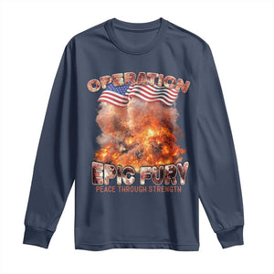 Operation Epic Fury Peace Through Strength Long Sleeve Shirt Patriotic Explosion America Power TS02 Navy Print Your Wear