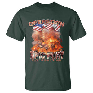 Operation Epic Fury Peace Through Strength T Shirt Patriotic Explosion America Power TS02 Dark Forest Green Print Your Wear