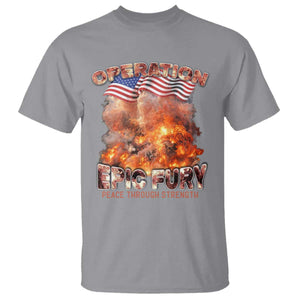 Operation Epic Fury Peace Through Strength T Shirt Patriotic Explosion America Power TS02 Sport Gray Print Your Wear