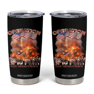 Operation Epic Fury Peace Through Strength Tumbler Cup Patriotic Explosion America Power TS02 Black Print Your Wear