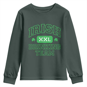 Irish Drinking Team XXL Funny St Patricks Day Party Squad Youth Sweatshirt TS02 Dark Forest Green Print Your Wear
