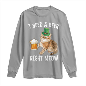 I Need A Beer Right Meow Funny Cat Drinking Joke Long Sleeve Shirt St Patricks Day Humor TS02 Sport Gray Print Your Wear