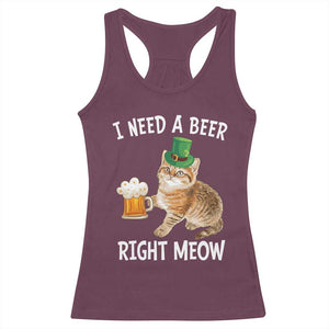 I Need A Beer Right Meow Funny Cat Drinking Joke Racerback Tank Top St Patricks Day Humor TS02 Maroon Print Your Wear
