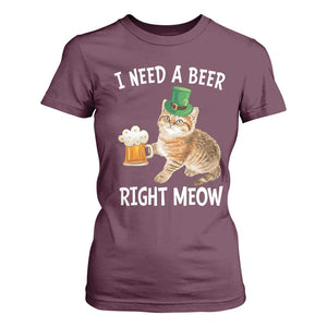 I Need A Beer Right Meow Funny Cat Drinking Joke T Shirt For Women St Patricks Day Humor TS02 Maroon Print Your Wear