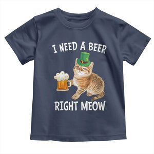 I Need A Beer Right Meow Funny Cat Drinking Joke Toddler T Shirt St Patricks Day Humor TS02 Navy Print Your Wear