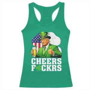 Cheers Fckers Funny Trump Irish Toast Racerback Tank Top St Patricks Day Drinking Humor TS02 Irish Green Print Your Wear