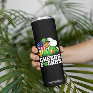 Cheers Fckers Funny Trump Irish Toast Skinny Tumbler St Patricks Day Drinking Humor TS02 Print Your Wear
