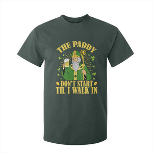 Funny Saint Patrick Drinking Beer Party Humor T Shirt For Kid The Paddy Don’t Start Til I Walk In St Patricks Day TS02 Dark Forest Green Print Your Wear