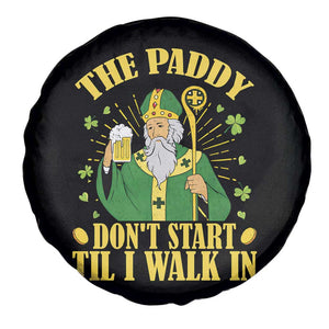 Funny Saint Patrick Drinking Beer Party Humor Spare Tire Cover The Paddy Don’t Start Til I Walk In St Patricks Day TS02 Print Your Wear