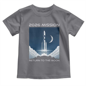 Future Lunar Mission 2026 Toddler T Shirt Rocket Launch Lunar Orbit Space Exploration TS02 Charcoal Print Your Wear
