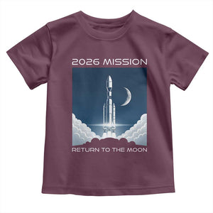 Future Lunar Mission 2026 Toddler T Shirt Rocket Launch Lunar Orbit Space Exploration TS02 Maroon Print Your Wear