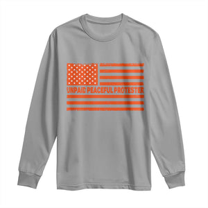 Unpaid Peaceful Protester Orange Distressed American Flag Long Sleeve Shirt Satirical Political Graphic TS02 Sport Gray Print Your Wear