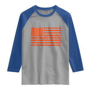 Unpaid Peaceful Protester Orange Distressed American Flag Raglan Shirt Satirical Political Graphic TS02 Sport Gray Royal Print Your Wear