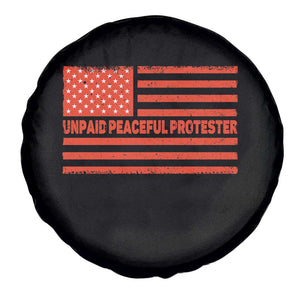 Unpaid Peaceful Protester Orange Distressed American Flag Spare Tire Cover Satirical Political Graphic TS02 Print Your Wear