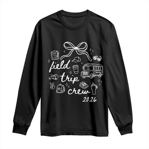 Field Trip Crew 2026 Coquette Bow Long Sleeve Shirt Hand Drawn Doodle Graphic Teacher Chaperone TS02 Black Print Your Wear