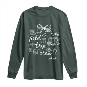 Field Trip Crew 2026 Coquette Bow Long Sleeve Shirt Hand Drawn Doodle Graphic Teacher Chaperone TS02 Dark Forest Green Print Your Wear