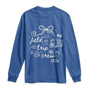 Field Trip Crew 2026 Coquette Bow Long Sleeve Shirt Hand Drawn Doodle Graphic Teacher Chaperone TS02 Royal Blue Print Your Wear