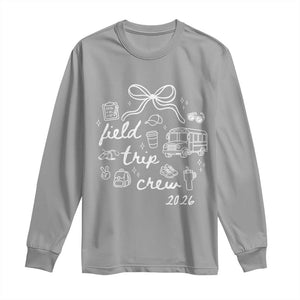 Field Trip Crew 2026 Coquette Bow Long Sleeve Shirt Hand Drawn Doodle Graphic Teacher Chaperone TS02 Sport Gray Print Your Wear