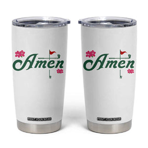 Golf Lover Amen Azalea Graphic Tumbler Cup Augusta Georgia Traditions Golfing Fan TS02 White Print Your Wear