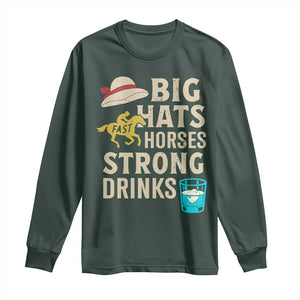 Big Hats Fast Horses Strong Drinks Retro Long Sleeve Shirt Southern Derby Day Watch Party Graphic TS02 Dark Forest Green Print Your Wear