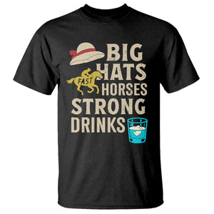 Big Hats Fast Horses Strong Drinks Retro T Shirt Southern Derby Day Watch Party Graphic TS02 Black Print Your Wear