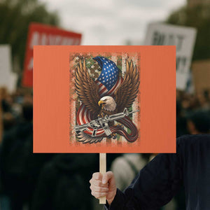 Patriotic Armed Eagle with Camo Flag Protest Sign Military Patriotic USA Defense TS02 Horizontal 18" × 24" Orange Print Your Wear