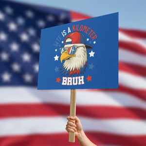 WTF Is A Kilometer Bruh Protest Sign Funny Patriotic American Bald Eagle TS02 Horizontal 18" × 24" Blue Print Your Wear