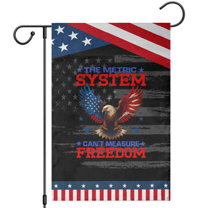 The Metric System Can't Measure Freedom Garden Flag Funny Patriotic Eagle 4th of July USA Flag TS02 Distressed Black Blue Print Your Wear