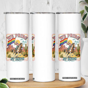 We Pride at Dawn Retro Rainbow Cowgirl Skinny Tumbler Pride Month Country Western Vibes TS02 Print Your Wear