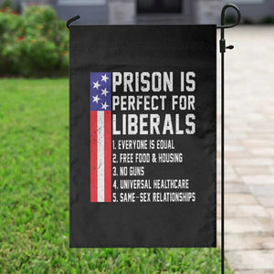 Prison Is Perfect For Liberals Garden Flag Distressed American Flag Conservative Humor
