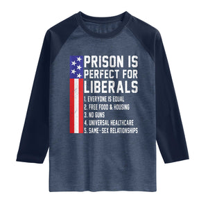 Prison Is Perfect For Liberals Raglan Shirt Distressed American Flag Conservative Humor