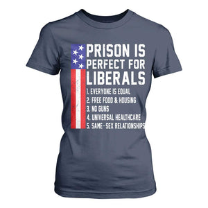 Prison Is Perfect For Liberals T Shirt For Women Distressed American Flag Conservative Humor
