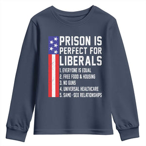 Prison Is Perfect For Liberals Youth Sweatshirt Distressed American Flag Conservative Humor