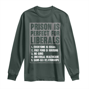 Prison Is Perfect For Liberals Long Sleeve Shirt Satirical List Retro Grunge Conservative Humor