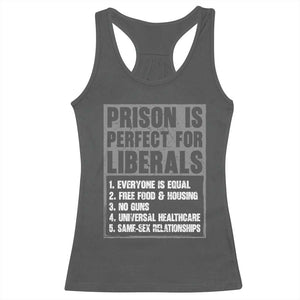 Prison Is Perfect For Liberals Racerback Tank Top Satirical List Retro Grunge Conservative Humor