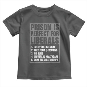 Prison Is Perfect For Liberals Toddler T Shirt Satirical List Retro Grunge Conservative Humor