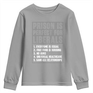 Prison Is Perfect For Liberals Youth Sweatshirt Satirical List Retro Grunge Conservative Humor