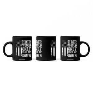 Funny Bald Pride Hair Would Only Slow Me Down Coffee Mug Distressed Patriotic US Flag Bald Men Joke