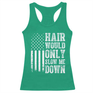 Funny Bald Pride Hair Would Only Slow Me Down Racerback Tank Top Distressed Patriotic US Flag Bald Men Joke