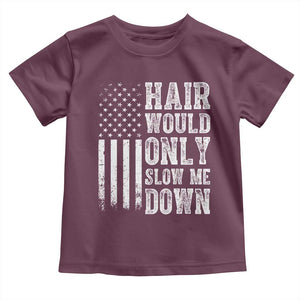 Funny Bald Pride Hair Would Only Slow Me Down Toddler T Shirt Distressed Patriotic US Flag Bald Men Joke