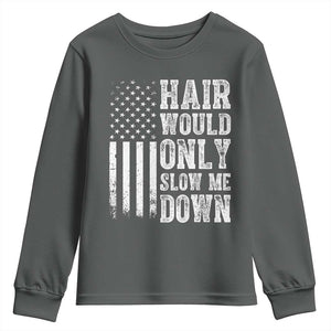 Funny Bald Pride Hair Would Only Slow Me Down Youth Sweatshirt Distressed Patriotic US Flag Bald Men Joke