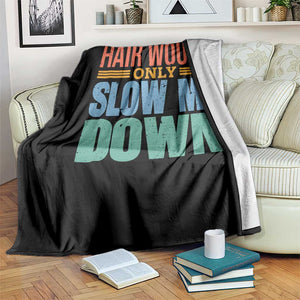 Retro 70s Hair Would Only Slow Me Down Throw Blanket Vintage Distressed Typography Funny Bald Joke TS02 Print Your Wear