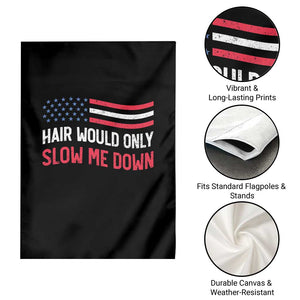Hair Would Only Slow Me Down Retro Groovy Garden Flag Patriotic Waving Flag Comedic Bald Pride